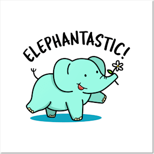 Elephantastic Cute Fantastic Elephant Pun Posters and Art